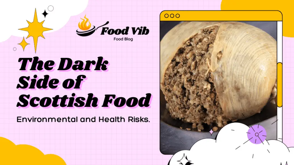 10 Ways Scottish Food Poses Risks to Health and Environment