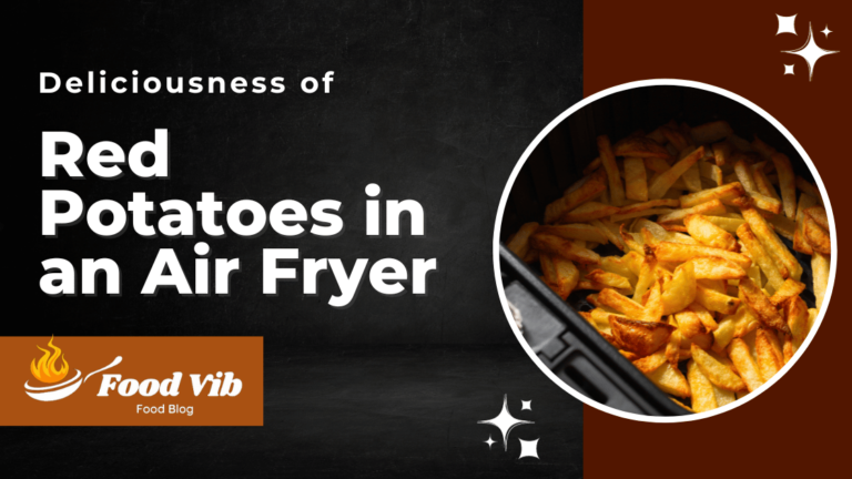 Red Potatoes in an Air Fryer