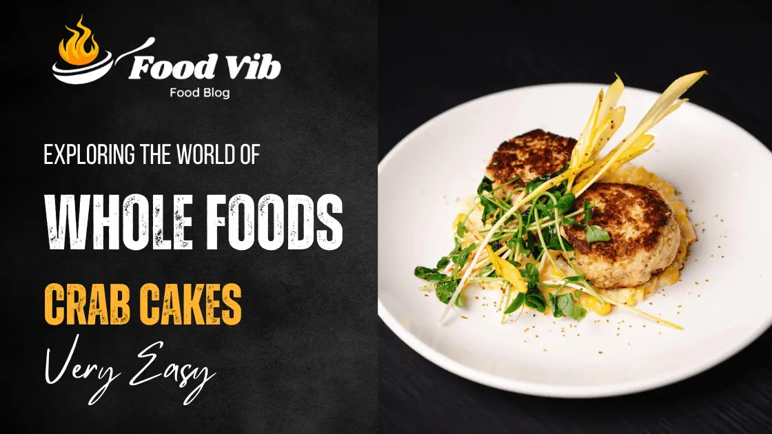 Whole Foods Crab Cakes