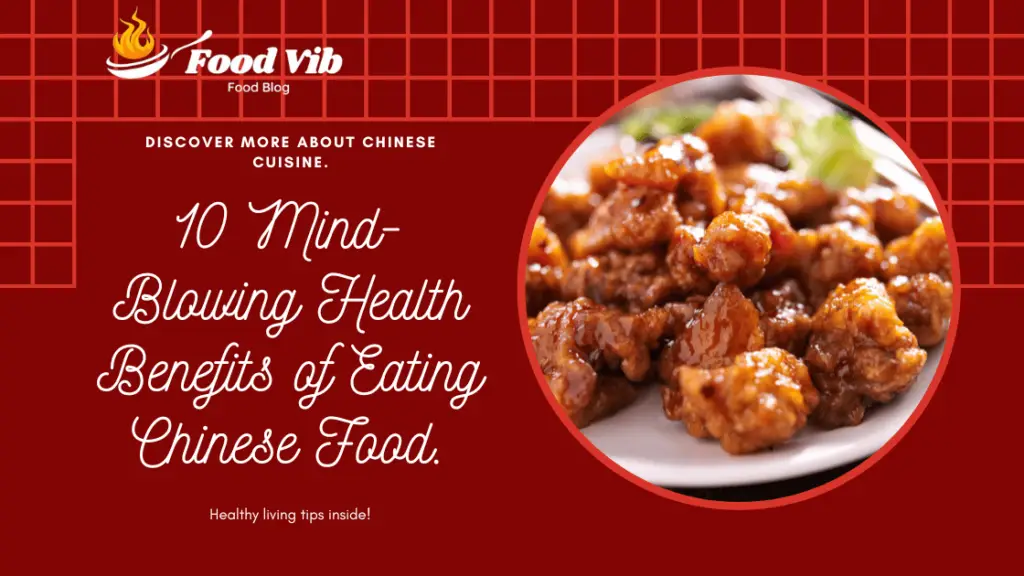 10 Mind-Blowing Health Benefits You Never Knew You Could Get from Eating Chinese Food