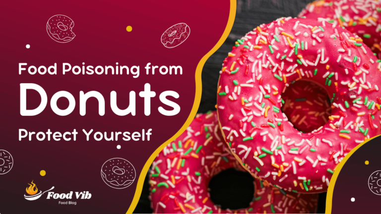 Handle with Care: Are Donuts a Food Poisoning Risk?