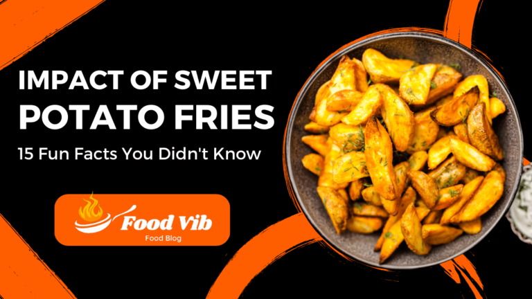 The Sweet Impact of Sweet Potato Fries