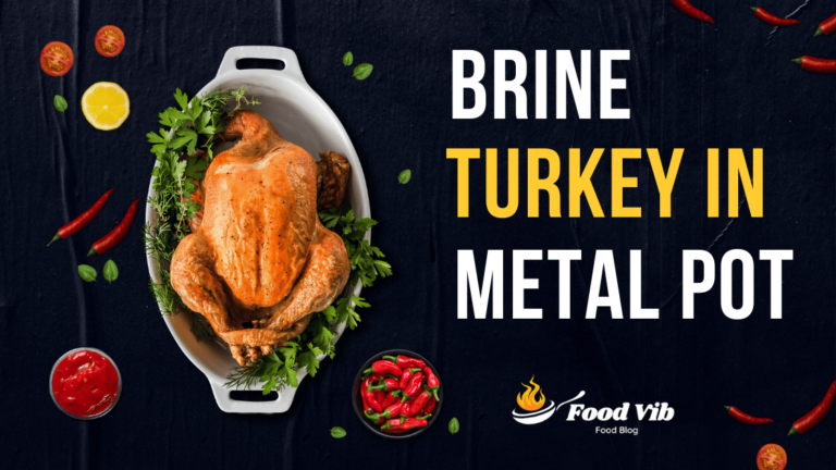 Can you Brine a Turkey in an Aluminum Pot