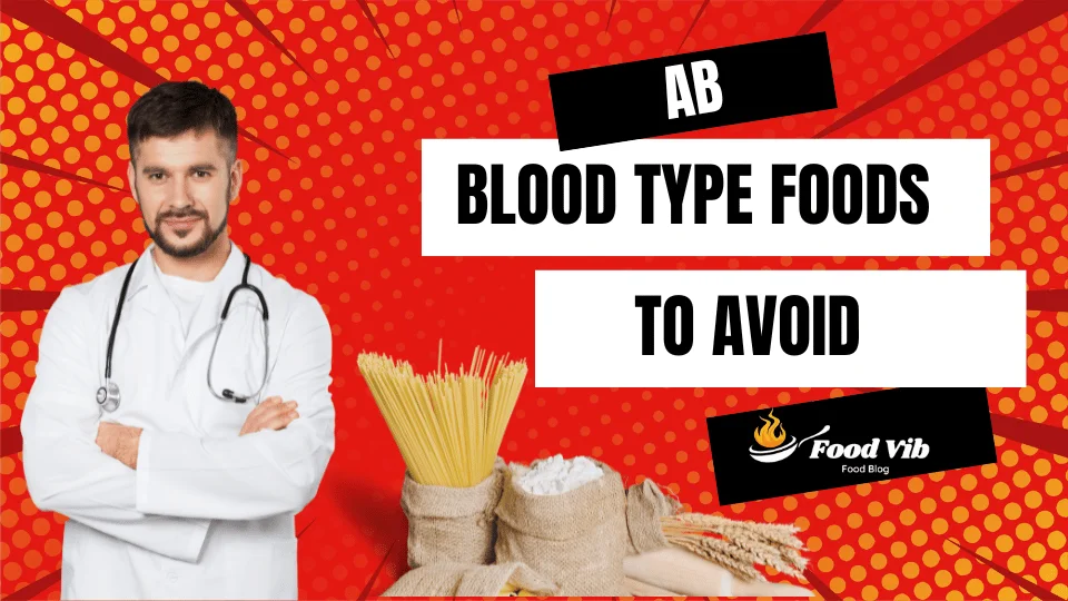 AB Blood Type Foods to Avoid