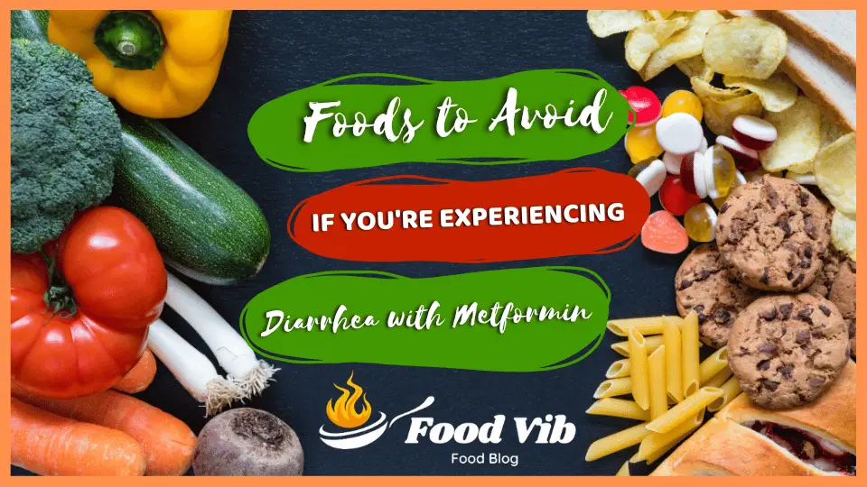 10 Foods to Avoid if You're Experiencing Diarrhea with Metformin