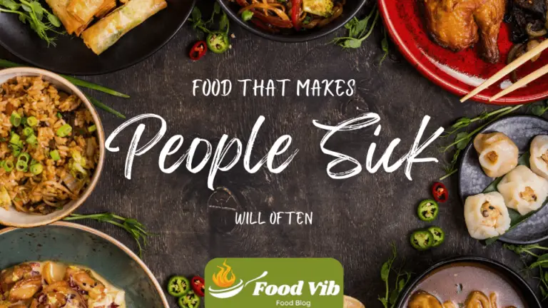 Food That Makes People Sick Will Often