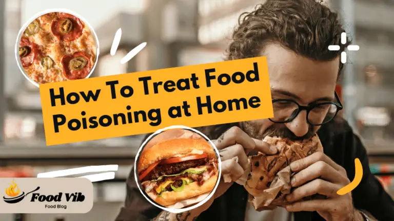 How To Treat Food Poisoning at Home