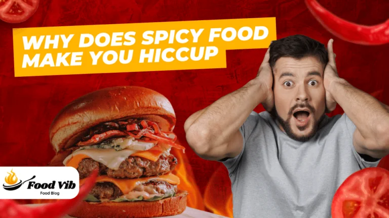 Why Does Spicy Food Make You Hiccup